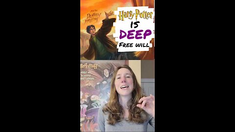 Harry Potter is DEEP: Free Will