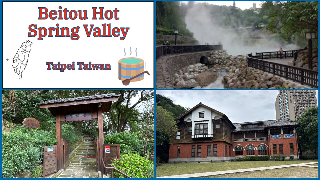 Beitou Thermal Valley and Park - Great Day Trip From Taipei - Taiwan 2024