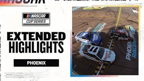 2025 NASCAR Cup Series Phoenix Raceway EXTENDED HIGHLIGHTS (4K)