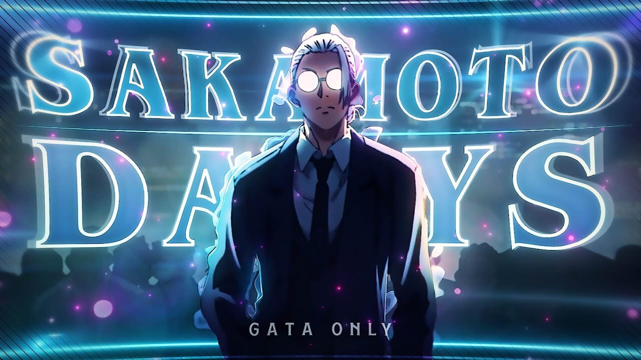 Sakamoto Days🔥 - Gata Only [Edit/AMV] 4K! edit by [ Blubz ]