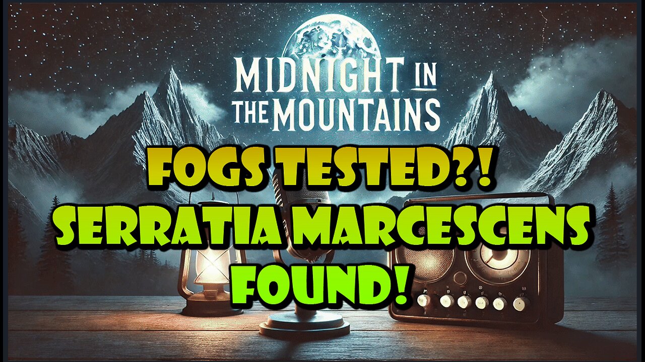 FOG TESTED: Deadly Bacteria Found! | Midnight In The Mountains Episode 11