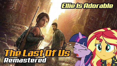 Never Played This B4! - Meeting Ellie│The Last of Us #1