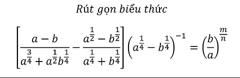 Rút gọn biểu thức [(a-b)/(a^(3/4)+a^(1/2) b^(1/4) )-(a^(1/2)-b^(1/2))/(a^(1/4)+b^(1/4) )]