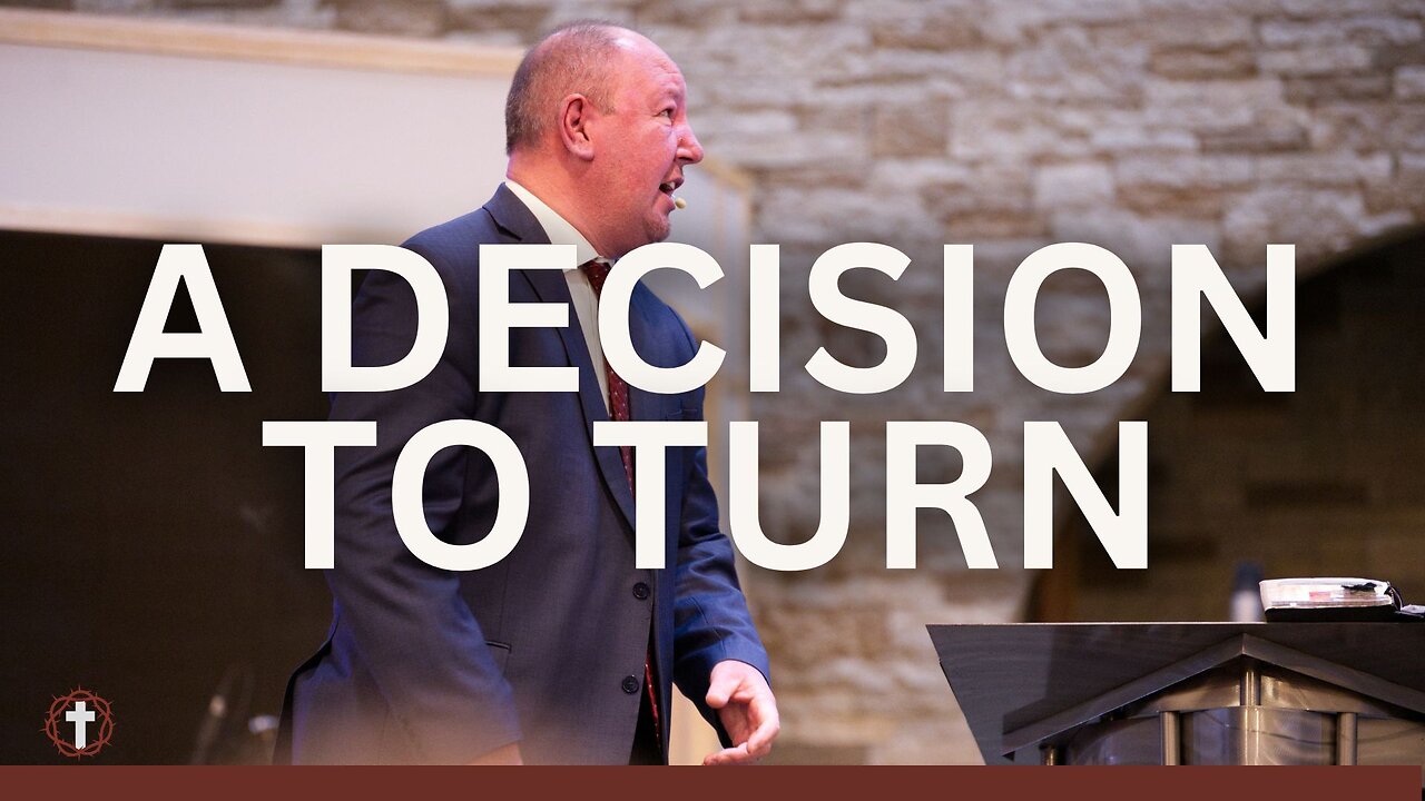 "A Decision To Turn" | Pastor Ron Russell