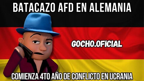 [24FEB2025] BATACAZO AFD EN ALEMANIA [GOCHO.OFICIAL]