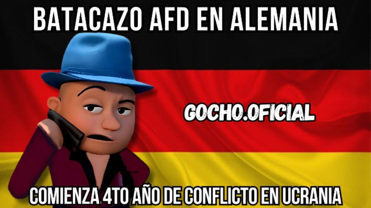 [24FEB2025] BATACAZO AFD EN ALEMANIA [GOCHO.OFICIAL]