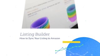 How to Sync Your Listing to Amazon | Listing Builder Pro Training