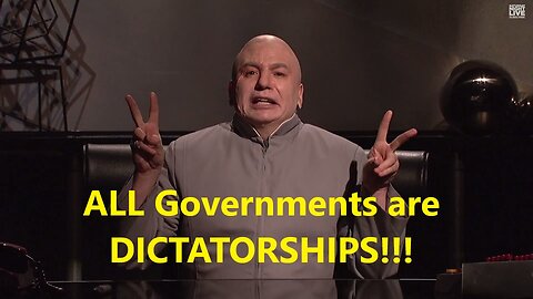 ALL Forms of Government are Dictatorships!