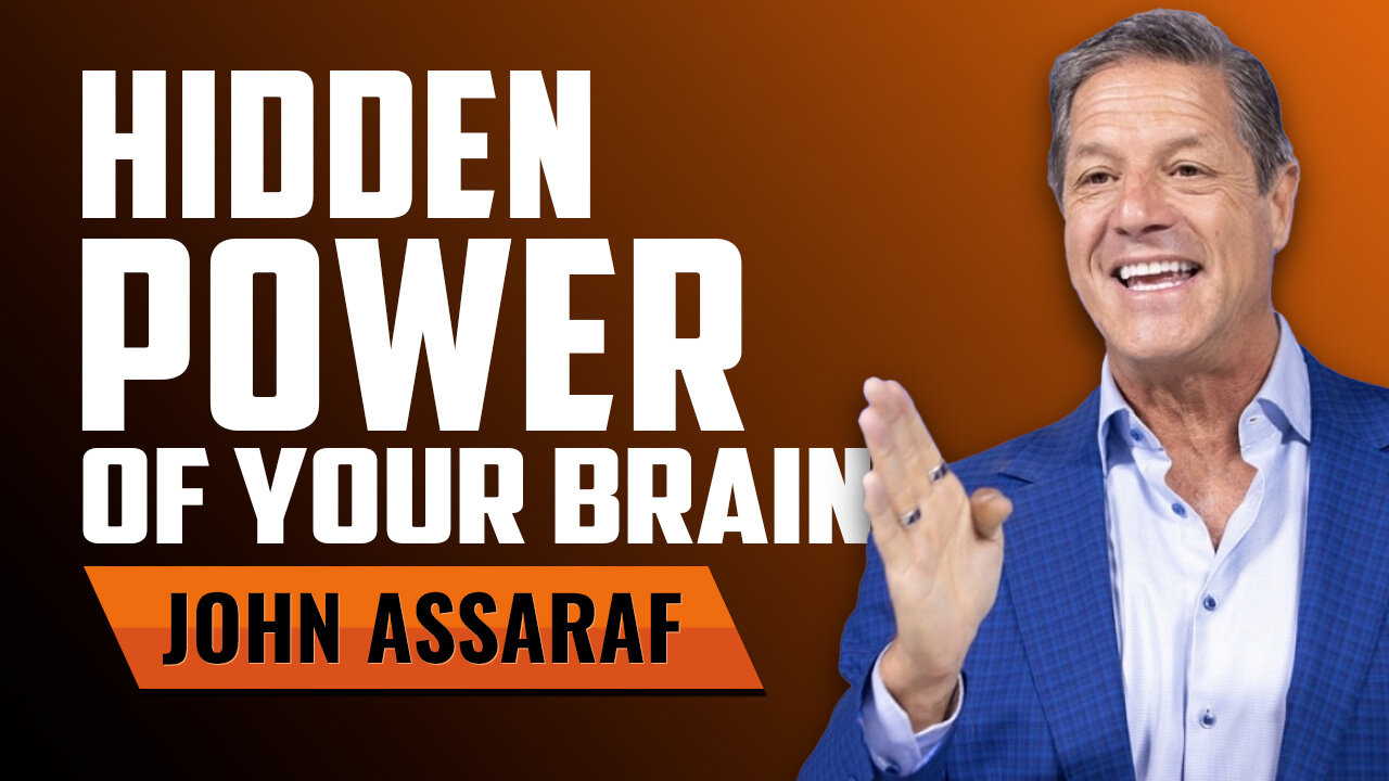 Unlocking Your Brain’s Hidden Powers with John Assaraf