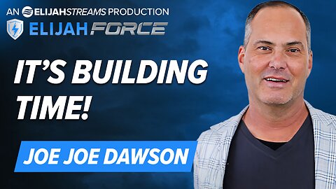 JOE JOE DAWSON: IT’S BUILDING TIME!