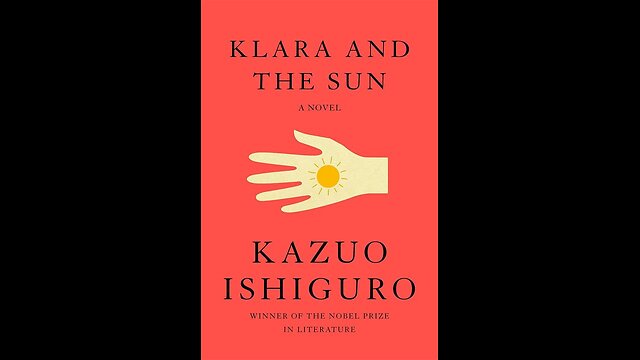 Klara and the Sun by Kazuo Ishiguro | Summary