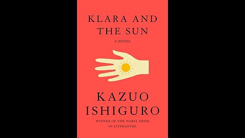 Klara and the Sun by Kazuo Ishiguro | Summary