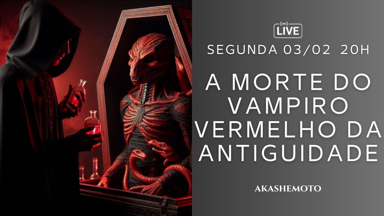 A morte do Vampiro Vermelho da Antiguidade por Zingdad | Live 3 fev 2025