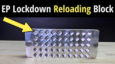 EP Lockdown Reloading Block