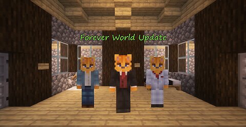 Forever World Update + Future Plans