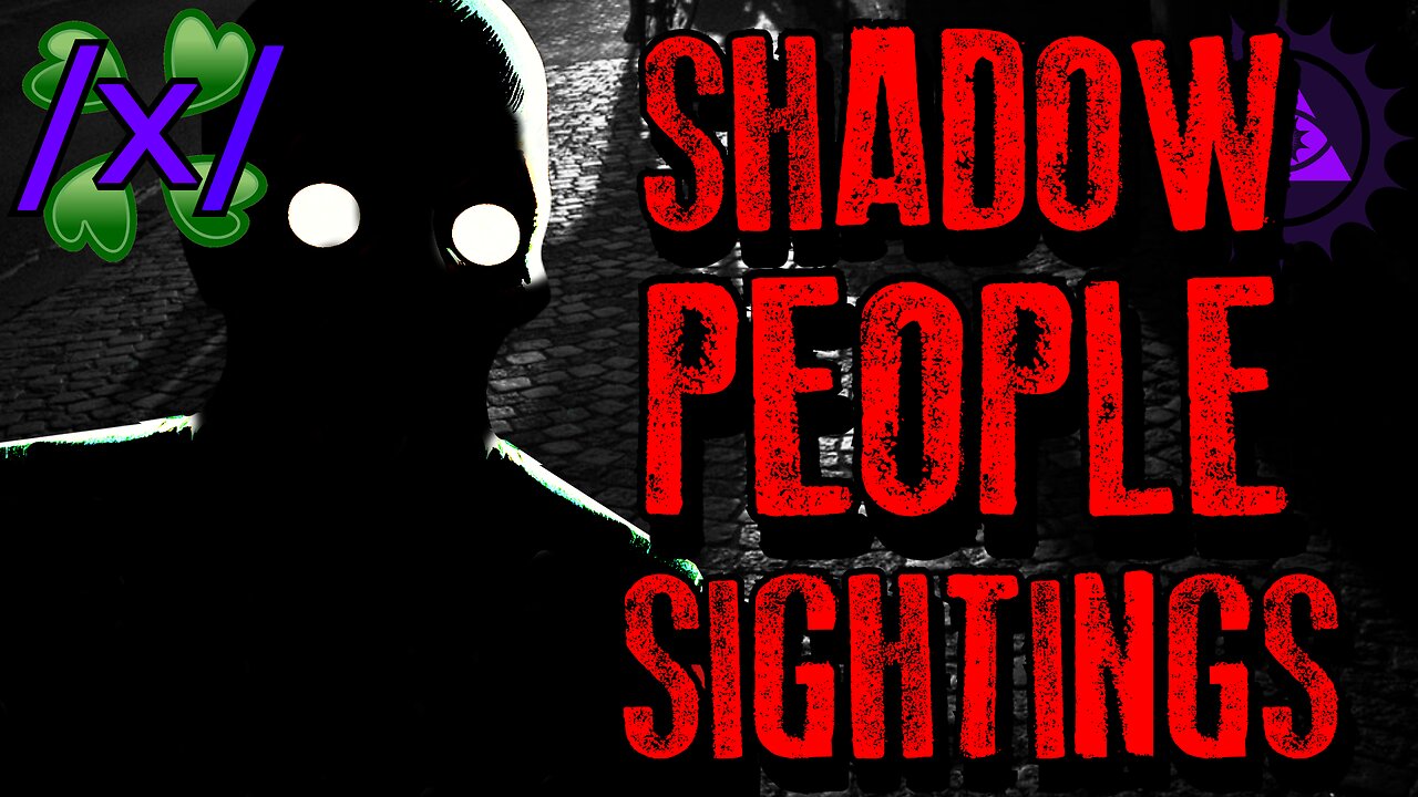 Shadow People Sightings | 4chan /x/ Paranormal Greentext Stories Thread