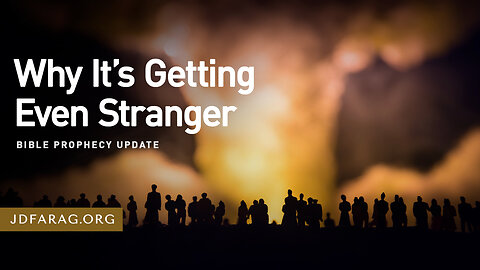 (No Adds) Why It’s Getting Even Stranger - Prophecy Update 01/12/25 - J.D. Farag