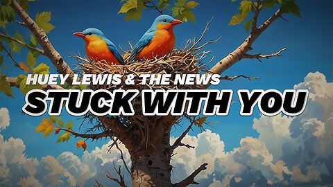 Stuck With You – Huey Lewis & The News