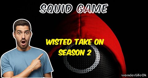 SQUID_GAME_WISTED_TAKE-_-ON_SEASON_2