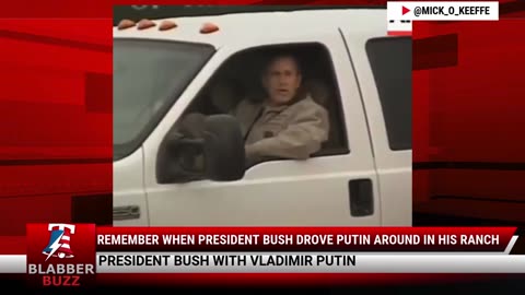 Remember When President Bush Drove Putin Around In His Ranch