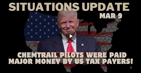 Situation Update: Chemtrail Pilots Were Paid Major Money By US Tax Payers!!! Mar 9.