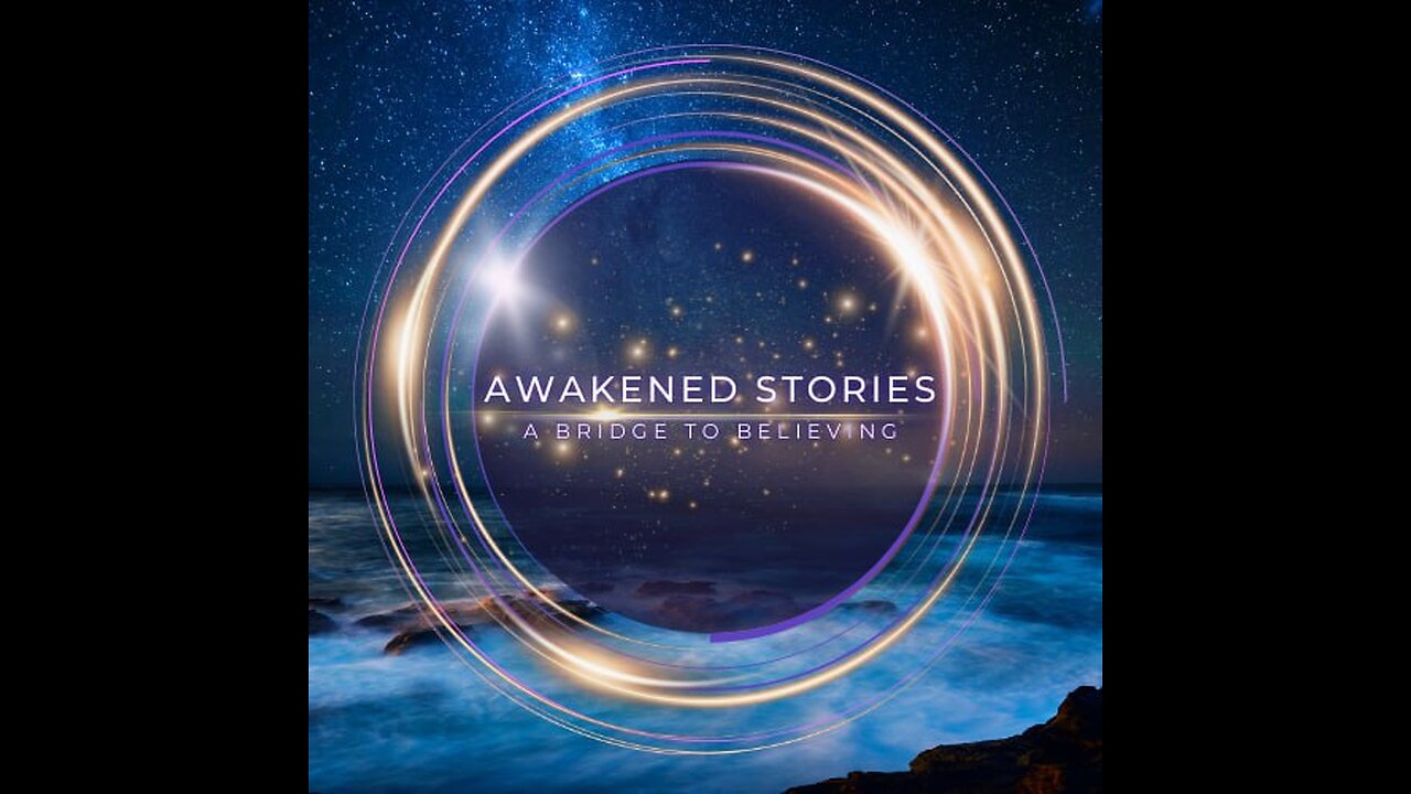 Welcome to Awakened Stories Mar 07, 2025