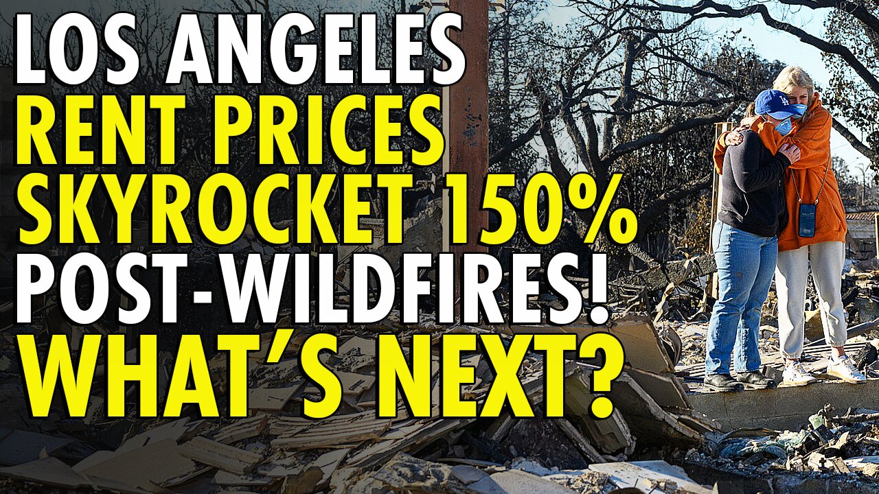 Relentless California wildfires fuel Los Angeles housing crisis driving up rents, prices