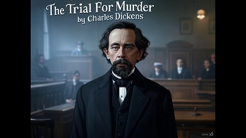 The Trial for Murder - Charles Dickens (Human Narrator)