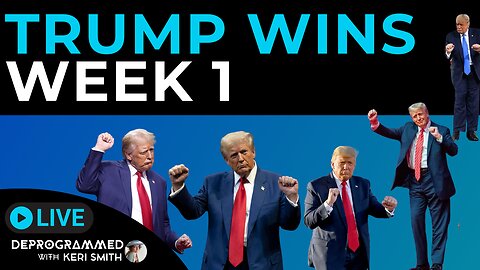 Trump Wins Week 1 - LIVE Deprogrammed with Keri Smith