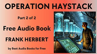 Operation Haystack - Part 2 of 2 - by Frank Herbert - Best Audio Books for Free