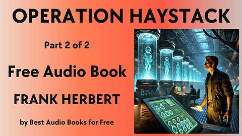 Operation Haystack - Part 2 of 2 - by Frank Herbert - Best Audio Books for Free