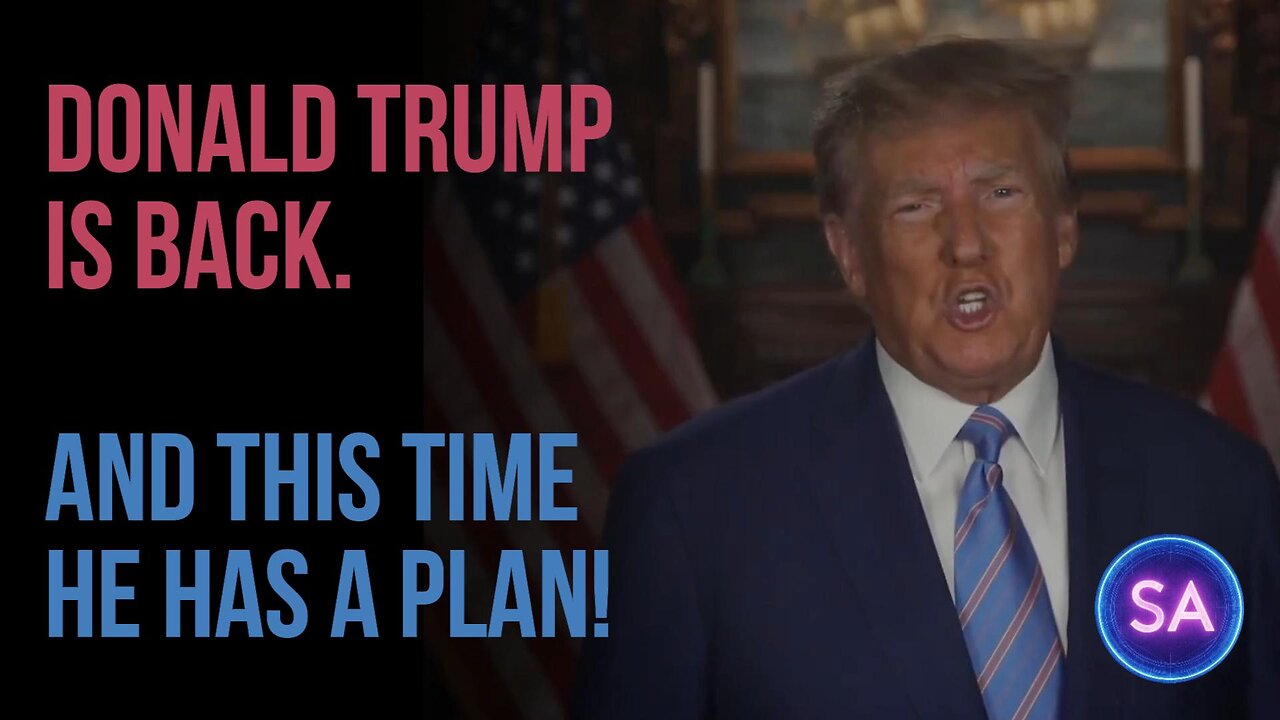 Donald Trump Is Back And This Time He Has A Plan!