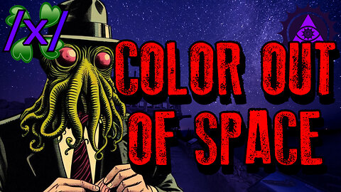 The Colour Out of Space | 4chan /x/ Lovecraft Classic Horror Greentext Stories Thread