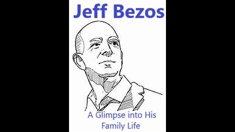 Jeff Bezos: Beyond Amazon - A Glimpse into His Family Life