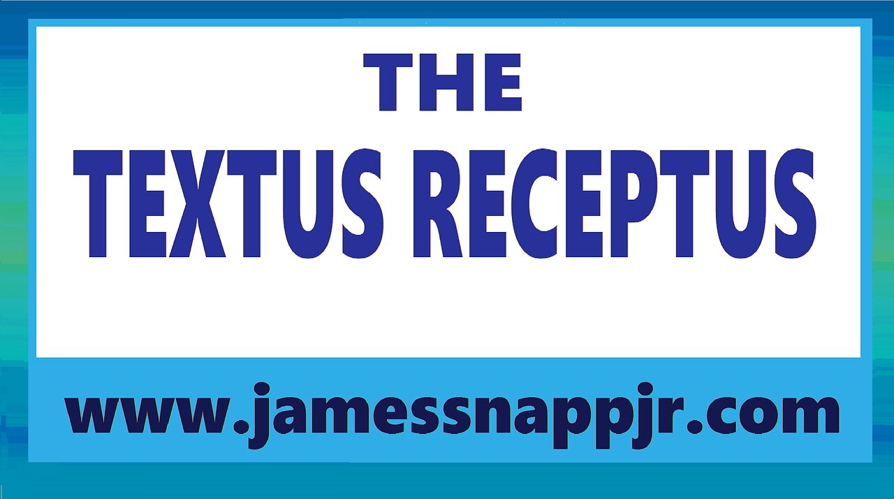 New Testament Textual Analysis 10 - Textus Receptus