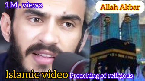 Islamic video 📷 Preaching religion and good things