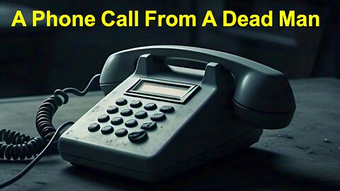 A phone call from dead man