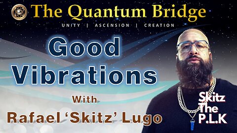 Good Vibrations - with Rafael 'Skitz' Lugo