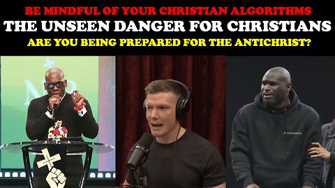 THE UNSEEN DANGER FOR CHRISTIANS: ARE YOU BEING PREPARED FOR THE ANTICHRIST?