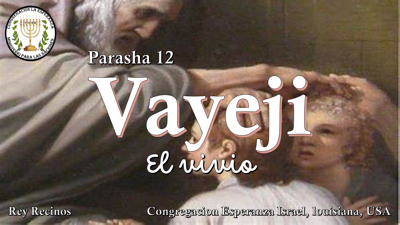 Parasha #12 Vayeji