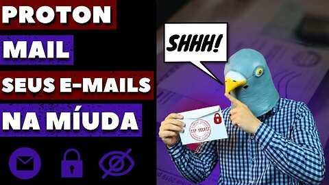 Proteja Seus E-mails como um Espião: O Guia Completo do Proton Mail! Reforce sua Privacidade