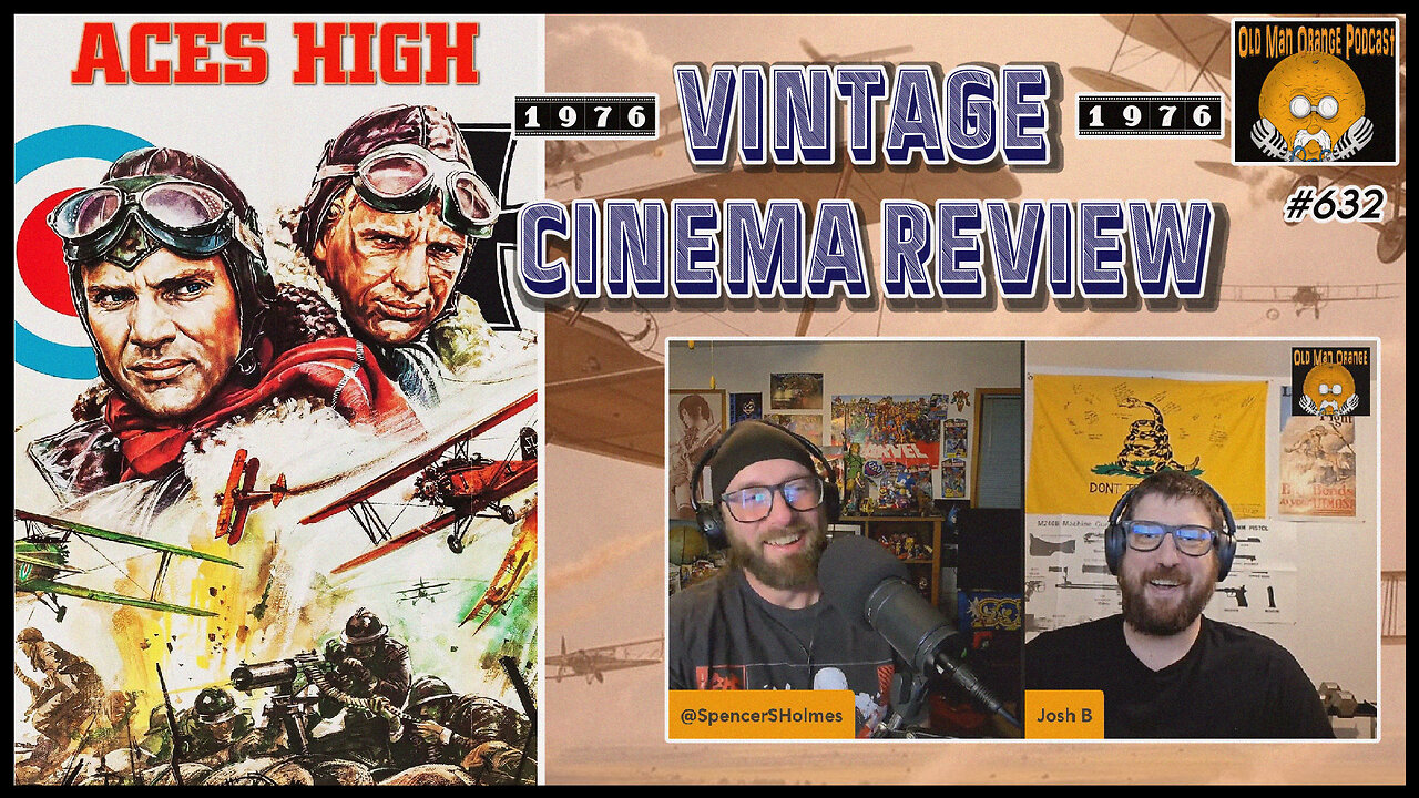 Aces High (1976) Vintage Cinema Review - Old Man Orange Podcast 632