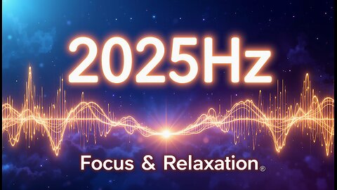 2025Hz - Alpha Waves Heal The Whole Body and Spirit, Emotional, Physical, Mental & Spiritual Healing