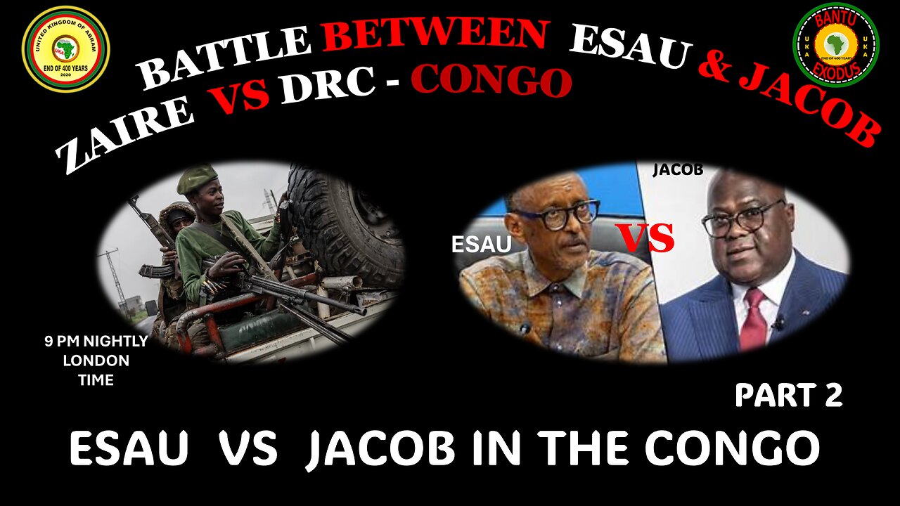 AFRICA IS THE HOLY LAND || ESAU VS JACOB IN THE CONGO || PART 2