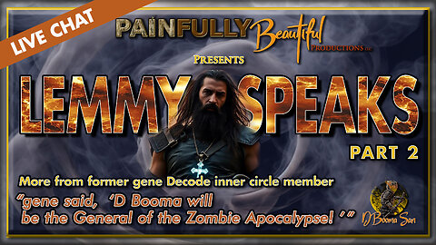 Lemmy Speaks Part 2 | "gene said, 'D Booma will be the General of the Zombie Apocalypse!'" (LIVE PREMIERE today @ 6pm CST)