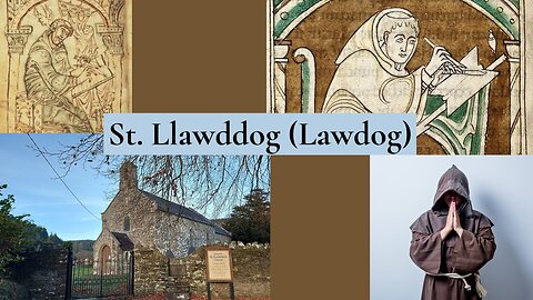 January 21: St. Llawddog (Lawdog)