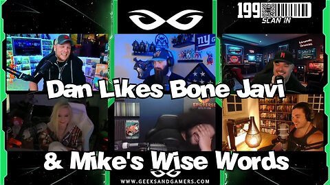 Dan likes Bone Javi & Mike's Wise Words - G&G Highlights