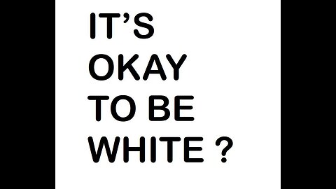 It's okay to be white