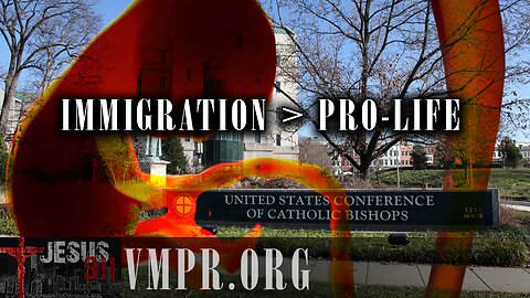 06 Feb 25, Jesus 911: USCCB Collects Money for Immigration, Nothing for the Unborn