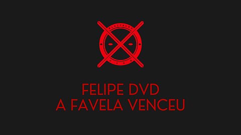 A FAVELA VENCEU - FELIPE DVD - [ LETTER DJ ]